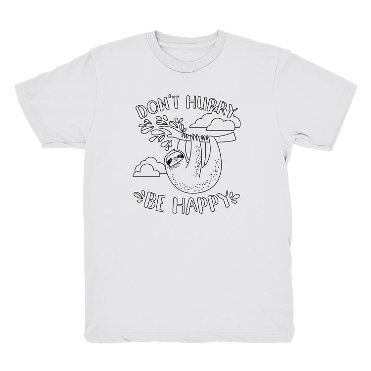 "Doodle Tees 'Dont Hurry Be Happy' sloth black ink design printed on the front of a crewneck white shirt"